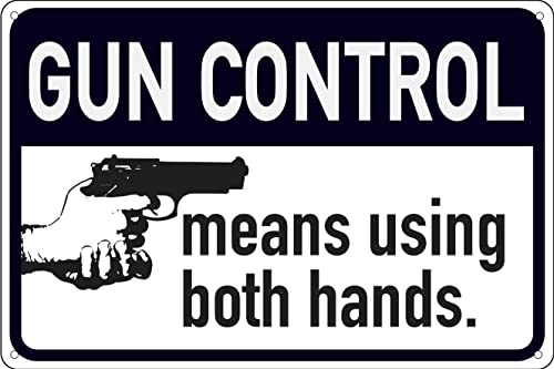 Lustiges Blechschild mit Aufschrift "Gun Control Means Using Both Hands", 30,5 x 20,3 cm, Motiv "Second Amendment", Heimdekoration, kein Trespassing, Sicherheit bleibt draußen von Contrence