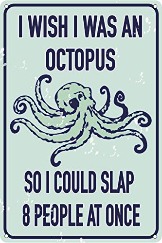 Lustiges Blechschild mit Aufschrift "I Wish I Was An Octopus So I Could Slap 8 People At Once", 30,5 x 20,3 cm, lustiges Blechschild, Heimdekoration, Pool-Schilder von Contrence