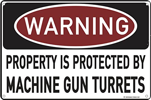 Lustiges Blechschild mit Aufschrift "Warning Property Protected By Machine Gun Turrets", 30,5 x 20,3 cm, Heimdekoration von Contrence