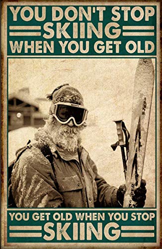 Metall-Blechschild mit englischer Aufschrift "Ski Skier Skiing Old Man You Don't Stop Skiing When You Get Old", 20,3 x 30,5 cm von Contrence