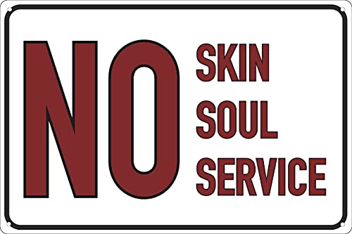 No Skin No Soul No Service 30,5 x 20,3 cm Lustiges Blechschild Halloween-Thema Heimdekoration No Skin No Soul No Service 30,5 x 20,3 cm Lustiges Blechschild Halloween-Thema Heimdekoration von Contrence