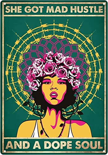 Rose Girl Vintage Metall-Blechschild She Got Mad Hustle And A Dope Soul Kunstposter Büro Bauernhof Leute Höhle Café Club Garage Hotel Geschäfte Wohnzimmer Zuhause Lustiges Schild 20,3 x 30,5 cm von Contrence
