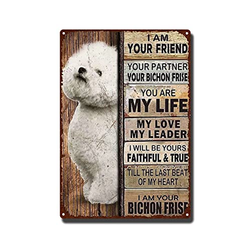 Vintage Bichon Frisé-Blechschild I Am Your Friend Metall-Blechschild Wandkunst Aluminium-Blechschild für Heimdekoration 20,3 x 30,5 cm Metallschild von Contrence