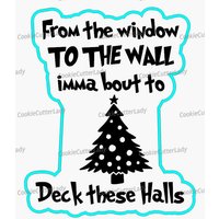 Deck The Halls Ausstecher | Stempel Schablone - Scharfe Kanten Schneller Versand Wählen Sie Ihre Eigene Größe #1 von CookieCutterLady