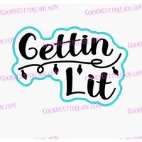Gettin' Lit Cookie Cutter | Stempel Schablone - Scharfe Kanten Schneller Versand Wählen Sie Ihre Eigene Größe #1 von CookieCutterLady