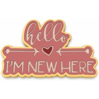 Hallo, Ich Bin Neu Hier Cookie Cutter | Stempel Schablone - Scharfe Kanten Schneller Versand Wählen Sie Ihre Eigene Größe von CookieCutterLady