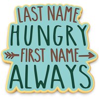 Nachname Hungrig Vorname Immer Ausstechform | Stempel Schablone - Scharfe Kanten Schneller Versand Wählen Sie Ihre Eigene Größe von CookieCutterLady