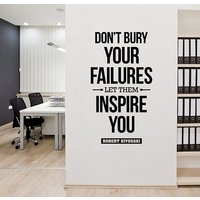 Don't Bury Your Failures Robert Kiyosaki Spruch Wandtattoo Finance Business Vinyl Aufkleber Arbeit Bildung Home Art Klassenzimmer Büro Dekor 64Qs von CoolWallStories