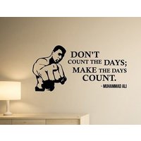 Don't Count The Days Ali Zitat Wandtattoo Vinyl Aufkleber Boxen Wandkunst Home Interior Gym Sport Boxer Decor 1Mal Don't Count The Days Ali Zitat Wandtattoo Vinyl Aufkleber Boxen Wandkunst Home Interior Gym Sport Boxer Decor 1Mal von CoolWallStories