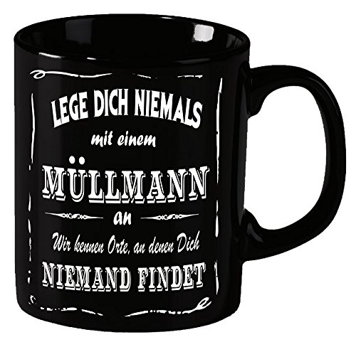 Coole-Fun-T-Shirts Müllmann Becher ! Lege Dich Niemals mit einem Müllmann an ! Wir kennen Orte an denen Dich niemand findet Becher schwarz Kaffeetasse Tasse von Coole-Fun-T-Shirts