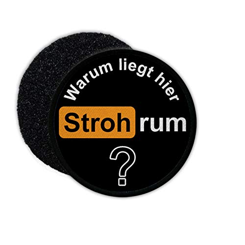 Copytec Patch Warum liegt Hier Stroh Rum Porno-Film Spruch Text Lustig #34162 von Copytec