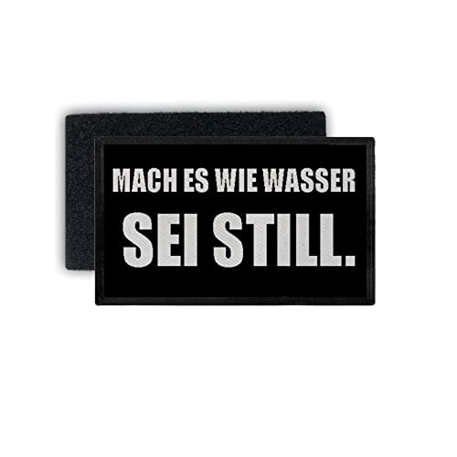 Copytec Patch wie Wasser Sei still Humor Lustig Halts Maul Statement 7,5x4,5cm #34384 von Copytec