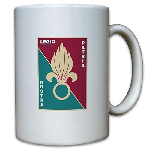 Legio Patria Nostra Fremdenlegion Légion étrangère Legion - Tasse #9785 von Copytec