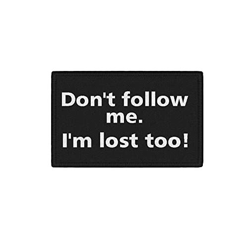 Patch Don't Follow me I'm Lost Too! Humor Moral Patches Klett 7,5x4,5cm#39471 von Copytec