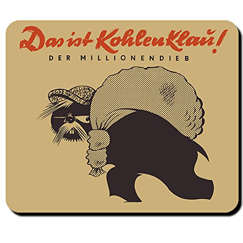 der Kohlenklau Millionendieb Karikatur WK 2 Energie sparen Kohle - Mauspad Mousepad Computer Laptop PC #8135 von Copytec