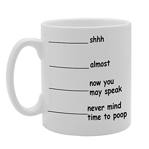 MG685 SHH.... ALMOST....Jetzt dürfen Sie sprechen.... NEVER MIND TIME TO POOP - Aufdruck auf lustiger Tasse. von Coralgraph