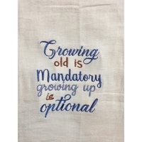 Altwerden Ist Pflicht Mitwachsen Optional Das Mit Mehlsack Bestickte Handtuch Altwerden Ist Pflicht Mitwachsen Optional Das Mit Mehlsack Bestickte Handtuch von CraftDivaCreations