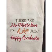 Es Gibt Keine Fehler Im Leben Nur Glückliche Unfälle Besticktes Mehlsacktuch Es Gibt Keine Fehler Im Leben Nur Glückliche Unfälle Besticktes Mehlsacktuch von CraftDivaCreations