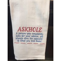 Fragen Sie Eine Person, Die Ständig Nach Ihrem Rat Fragt, Aber Immer Das Gegenteil Von Dem Macht, Was Ihnen Gesagt Haben Besticktes Mehlsack-Tuch Fragen Sie Eine Person, Die Ständig Nach Ihrem Rat Fragt, Aber Immer Das Gegenteil Von Dem Macht, Was Ihnen Gesagt Haben Besticktes Mehlsack-Tuch von CraftDivaCreations