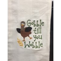 Gobble Bis Sie Wackeln Bestickt Mehl Sack Handtuch Thanksgiving Gobble Bis Sie Wackeln Bestickt Mehl Sack Handtuch Thanksgiving von CraftDivaCreations