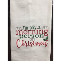 Ich Bin Nur Ein Morgen Mensch An Weihnachten Bestickt Mehl Sack Handtuch Ich Bin Nur Ein Morgen Mensch An Weihnachten Bestickt Mehl Sack Handtuch von CraftDivaCreations