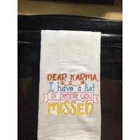 Liebes Karma Ich Habe Eine Liste Mit Menschen Die Du Vermisst Hast Mehlsack Handtuch Gestickt Liebes Karma Ich Habe Eine Liste Mit Menschen Die Du Vermisst Hast Mehlsack Handtuch Gestickt von CraftDivaCreations
