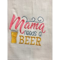 Mama Braucht Ein Bier Besticktes Mehlsacktuch Mama Braucht Ein Bier Besticktes Mehlsacktuch von CraftDivaCreations