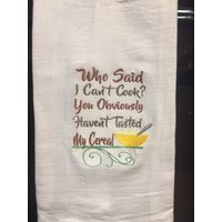 Wer Sagte, Ich Kann Nicht Kochen Sie Offensichtlich Mein Getreide Bestickt Mehl Sack Handtuch Gekostet Wer Sagte, Ich Kann Nicht Kochen Sie Offensichtlich Mein Getreide Bestickt Mehl Sack Handtuch Gekostet von CraftDivaCreations