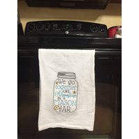 Wir Gehen Zusammen Wie Mondschein in Einem Maurerglas Bestickt Mehl Sack Handtuch Wir Gehen Zusammen Wie Mondschein in Einem Maurerglas Bestickt Mehl Sack Handtuch von CraftDivaCreations