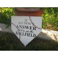 Hausgemachte Homeplate Baseball Plaque/Zeichen - Spruch Wenn Wir Don't Antwort Bei Der Ballfield Sind von CraftNScrapwithTina