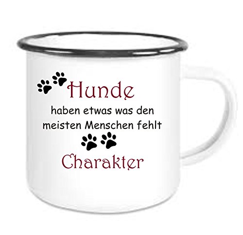 CreaLuxe Emaille Tasse " Hunde haben etwas was den meisten Menschen fehlt.. " - Kaffeetasse mit Motiv, Campingtasse, bedruckte Emailletasse mit Wunschtext von Crealuxe