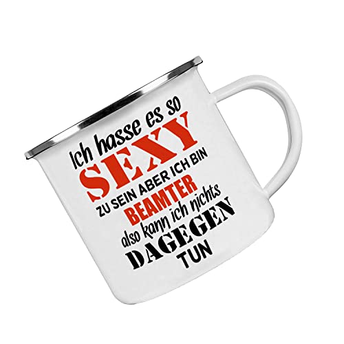Crealuxe Emaille Tasse Ich hasse es so sexy zu sein - Beamter - Kaffeetasse mit Motiv, Campingtasse, bedruckte Emailletasse mit Wunschtext von Crealuxe