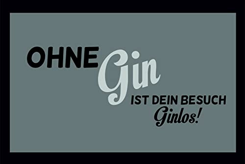 Crealuxe Fussmatte – “ Ohne Gin ist Dein Besuch Ginlos “ - 60x40 cm - Gummi Rückseite / rutschfest - Filzoberfläche - Bedruckte Türmatte - Innenmatte - Schmutzmatte von Crealuxe