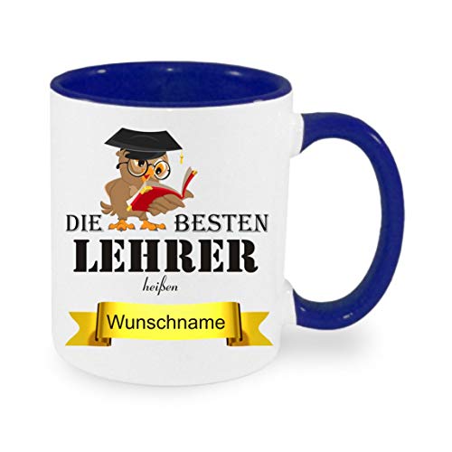 Die besten Lehrer heißen... Wunschname - Kaffeetasse mit Motiv, Tasse mit Druck, auch individuell mit Spruch, Foto, Wunschtext, Wunschname (Blau) von Crealuxe