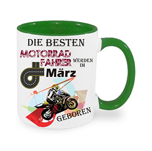 Die besten Motorradfahrer werden im MÄRZ geboren - Kaffeetasse mit Motiv, Tasse mit Druck, auch individuell mit Spruch, Foto, Wunschtext, Wunschname (Grün) von Crealuxe