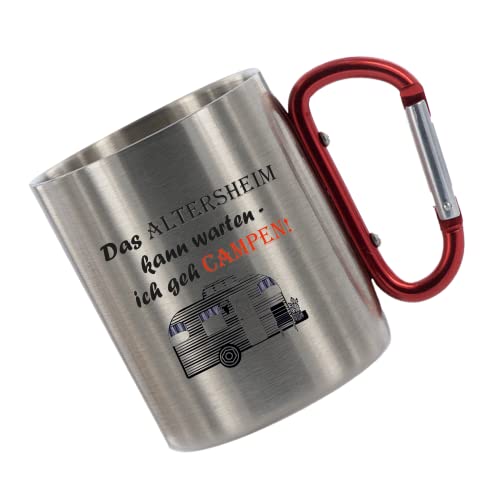 Crealuxe Edelstahltasse mit Karabiner 'Das Altersheim kann warten, ich geh campen' Tasse bedruckt, Kaffeetasse, Bürotasse, Metalltasse mit Name von Crealuxe