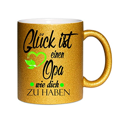 Glitzertasse (Gold) " Glück ist einen Opa wie dich zu haben " - Kaffeetasse, bedruckte Tasse mit Sprüchen oder Bildern, Bürotasse, von Crealuxe