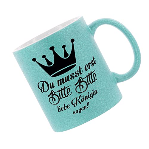 Glitzertasse (Hellblau) Du musst erst bitte bitte liebe Königin sagen - Kaffeetasse, bedruckte Tasse mit Sprüchen oder Bildern, Bürotasse, von Crealuxe