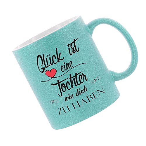 Glitzertasse (Hellblau) Glück ist eine Tochter wie dich zu haben - Kaffeetasse, bedruckte Tasse mit Sprüchen oder Bildern, Bürotasse, von Crealuxe