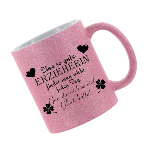 Glitzertasse (Pink) Eine so Gute Erzieherin findet Man Nicht alle Tage - Kaffeetasse, bedruckte Tasse mit Sprüchen oder Bildern, Bürotasse, von Crealuxe