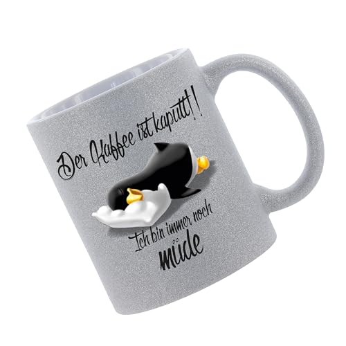 Glitzertasse (Silber) Der Kaffee ist kaputt!! Ich bin immer noch müde Pinguin - Kaffeetasse, bedruckte Tasse mit Sprüchen oder Bildern, Bürotasse, von Crealuxe