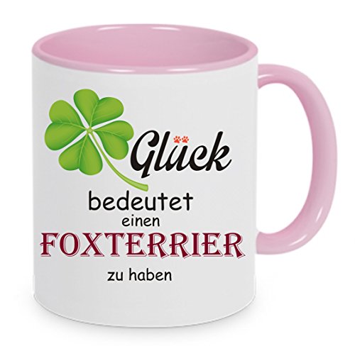 Glück bedeutet einen Foxterrier zu haben - Kaffeetasse mit Motiv, Tasse mit Druck, auch individuell mit Spruch, Foto, Wunschtext, Wunschname (rosa) von Crealuxe