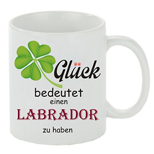 Glück bedeutet einen Labrador zu haben - Kaffeetasse mit Motiv, Tasse mit Druck, auch individuell mit Spruch, Foto, Wunschtext, Wunschname (weiß) von Crealuxe