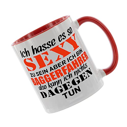 Ich hasse es so sexy zu sein - Baggerfahrer Kaffeetasse mit Motiv, Tasse mit Druck, auch individuell mit Spruch, Foto, Wunschtext, Wunschname (Rot) von Crealuxe