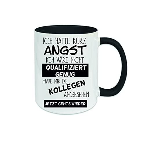 Ich hatte kurz Angst ich wäre nicht qualifiziert genug - Kaffeetasse mit Motiv, Tasse mit Druck, auch individuell mit Sprüchen, Bildern, Wunschtext, Wunschname (Schwarz) von Crealuxe