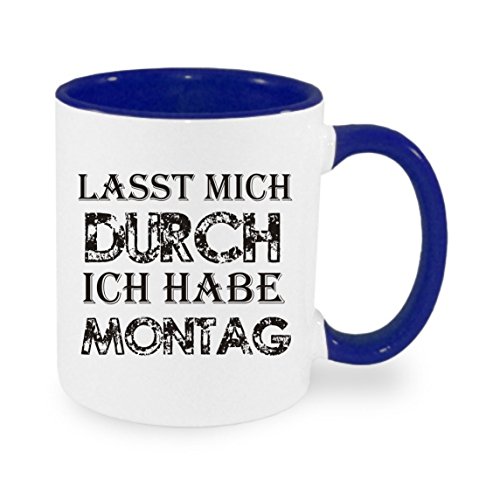 Lass mich durch ich habe Montag - Kaffeetasse mit Motiv, Tasse mit Druck, auch individuell mit Spruch, Foto, Wunschtext, Wunschname (blau) von Crealuxe