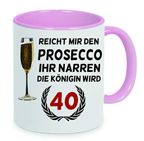 Reicht mir den Prosecco ihr Narren die Königin wird 40" Kaffeetasse mit Motiv, Tasse mit Druck, auch individuell mit Spruch, Foto, Wunschtext, Wunschname (Rosa) von Crealuxe