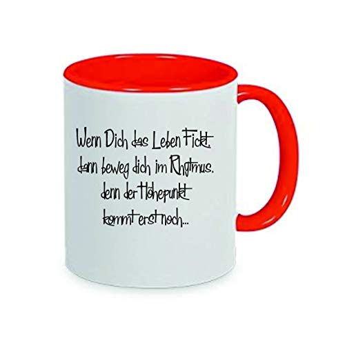 " Wenn dich das Leben fickt, dann beweg dich im Rhytmus.... " Kaffeetasse mit Motiv, Tasse mit Druck, auch individuell mit Spruch, Foto, Wunschtext, Wunschname (Rot) von Crealuxe