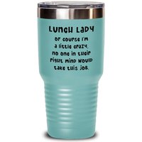 Lunch Lady Becher, Crazy Lady, 20 Oz 30 Edelstahl, Dankesgeschenke Für Mitarbeiter, Schulhelfer, Beste Freundin Geschenke von CreateFunSpreadHappy