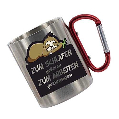 CreaLuxe Edelstahltasse mit Karabiner ' Zum Schlafen geboren - zum Arbeiten gezwungen' Tasse bedruckt, Kaffeetasse, Bürotasse, Metalltasse mit Name von Creativ Deluxe